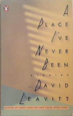 A Place I've Never Been | 9999903328827 | David Leavitt