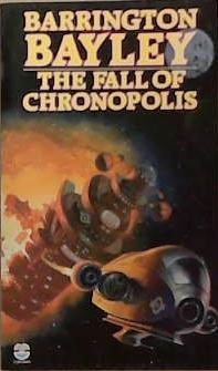 The Fall of Chronopolis | 9999903325048 | Barrington J. Bayley
