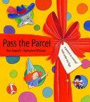 Pass the parcel | 9999903449195 | by Ros Asquith; illustrated by Katharine McEwen