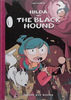 Hilda and the Black Hound | 9999903348245 | Luke Pearson