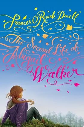 The Second Life of Abigail Walker | 9999903422259 | Frances O'Roark Dowell