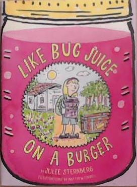 Like Bug Juice on a Burger | 9999903348719 | Julie Sternberg