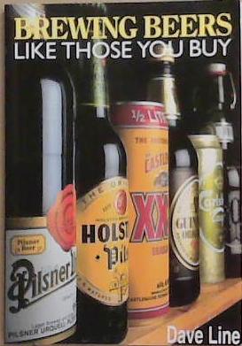 Brewing Beer Like Those You Buy | 9999903365037 | Dave Line