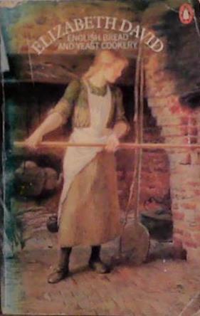 English Bread and Yeast Cookery | 9999903470601 | Elizabeth David