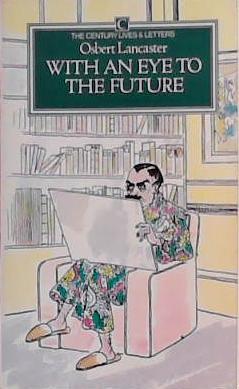 With an Eye to the Future | 9999903396192 | Lancaster Osbert Lancaster