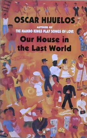 Our House in the Last World | 9999903202905 | Oscar Hijuelos
