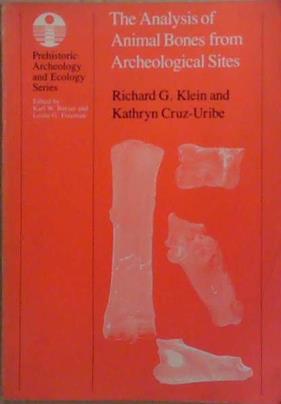 The Analysis of Animal Bones from Archeological Sites. | 9999903265443 | Richard G. Klein and Kathryn Cruz-Uribe