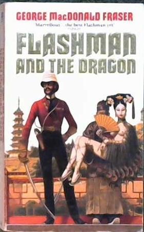 Flashman and the Dragon | 9999903313649 | George MacDonald Fraser,