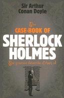 The Case-Book of Sherlock Holmes (Sherlock Holmes | 9999903464280 | Doyle, Sir Arthur Conan
