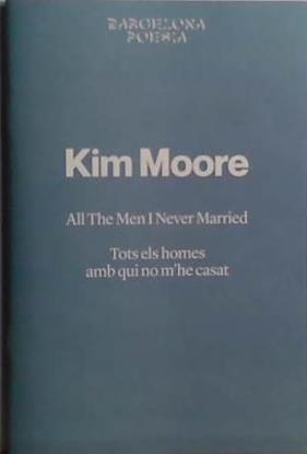All the Men I Never Married | 9999903512103 | Kim Moore