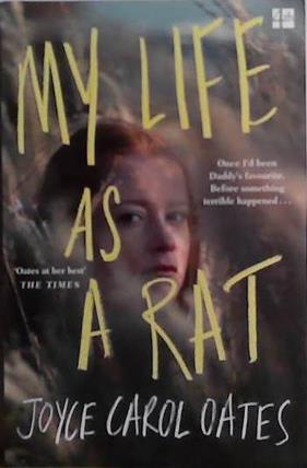 My Life as a Rat | 9999903487548 | Joyce Carol Oates