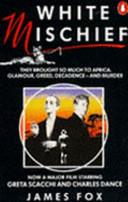 White Mischief | 9999903283232 | FOX, James