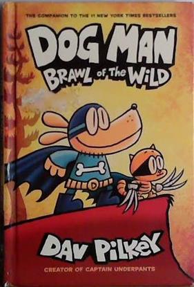Dogman: Brawl of the Wild | 9999903430353 | Dav Pilkey
