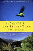 A Parrot in the Pepper Tree | 9999903352822 | Stewart, Chris