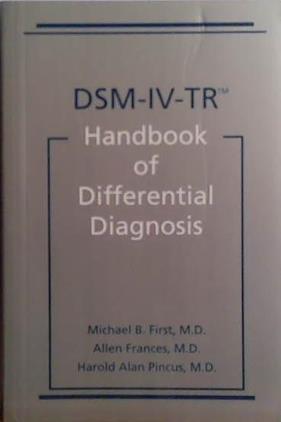 DSM-IV-TR Handbook of Differential Diagnosis | 9999903514268 | Michael B. First