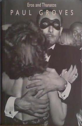 Eros and Thanatos | 9999903426974 | Paul Groves