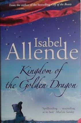 Kingdom of the Golden Dragon | 9999903450962 | Allende, Isabel