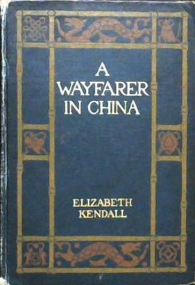 A Wayfarer in China | 9999902928400 | Kendall, Elizabeth