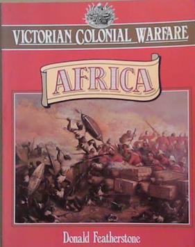 Victorian Colonial Warfare, Africa | 9999903376064 | Donald F. Featherstone