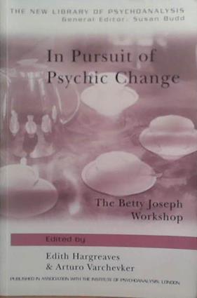 In Pursuit of Psychic Change | 9999903514305 | Edith Hargreaves