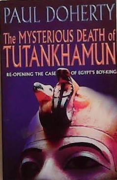 The Mysterious Seath of Tutankhamun | 9999903286714 | Paul Doherty