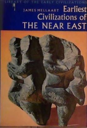Earliest Civilizations of the Near East | 9999903458760 | James Mellaart