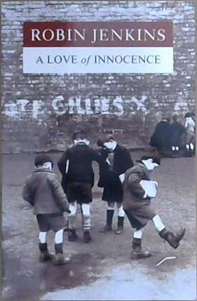 A Love of Innocence | 9999903030157 | Robin Jenkins