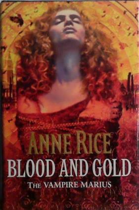 Blood and gold | 9999903501312 | Anne Rice