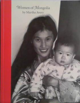 Women of Mongolia | 9999903485506 | Martha Avery