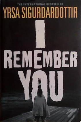 I Remember You | 9999903477235 | Yrsa Sigurdadottir