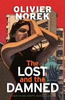 The Lost and the Damned | 9999903365495 | Olivier Norek