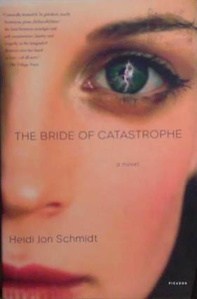 The Bride of Catastrophe | 9999903488620 | Heidi Jon Schmidt