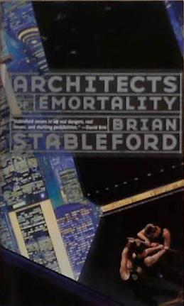 Architects of Emortality | 9999903263555 | Brian M. Stableford