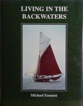 Living in the Backwaters | 9999903487661 | Michael Emmett