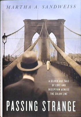 Passing Strange | 9999902918005 | Sandweiss, Martha A.