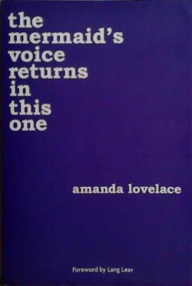 The Mermaid's Voice Returns in this One | 9999903487616 | Amanda Lovelace