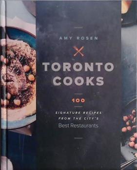 Toronto Cooks | 9999903455783 | Amy Rosen