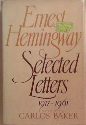 Ernest Hemingway, Selected Letters, 1917-1961 | 9999903381778 | Ernest Hemingway