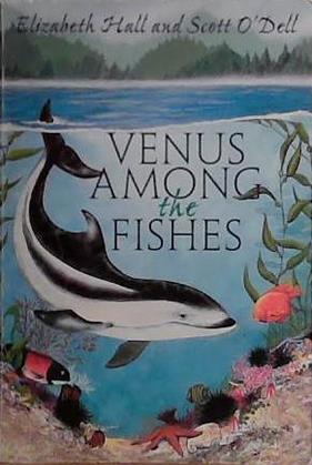 Venus Among the Fishes | 9999903422969 | Elizabeth Hall Scott O'Dell
