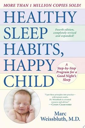 Healthy Sleep Habits, Happy Child, 4th Edition | 9999903437871 | Marc Weissbluth, M.D.