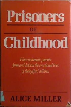 Prisoners Of Childhood | 9999903519065 | Alice Miller