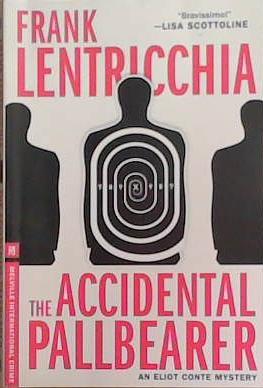 The Accidental Pallbearer | 9999903291367 | Frank Lentricchia