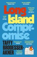 Long Island Compromise | 9999903493761 | Taffy Brodesser-Akner
