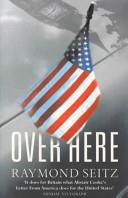 Over Here | 9999902816370 | Raymond Seitz,