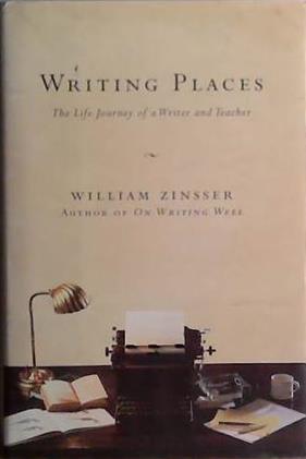 Writing Places | 9999903427551 | William Zinsser