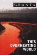 This Overheating World | 9999903467915 | Ian Jack