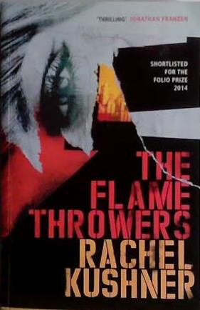 The Flamethrowers | 9999903434313 | Rachel Kushner