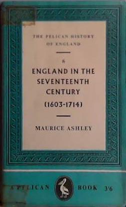 England in the Seventeenth Century (1603-1714) | 9999903426714 | Maurice Ashley