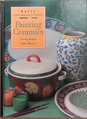 Painting Ceramics | 9999903317753 | Lesley Harle Simon Willis