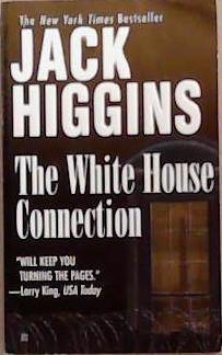The White House Connection | 9999903327646 | Jack Higgins,